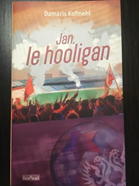 Jan, le hooligan